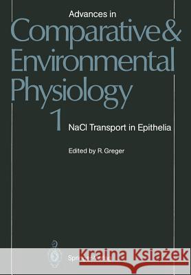 NaCl Transport in Epithelia R. Greger, R. Bakker, G.A. Gerencser, R. Gilles, R. Greger, J.A. Groot, F. Lang, E.H. Larsen, W.S. Marshall, L.G. Palmer 9783642732874
