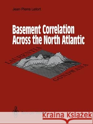 Basement Correlation Across the North Atlantic Jean-Pierre Lefort M. S. N. Carpenter 9783642733529