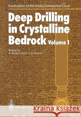 Deep Drilling in Crystalline Bedrock: The Deep Gas Drilling in the Siljan Impact Structure, Sweden and Astroblemes Boden, A. 9783642734540 Springer