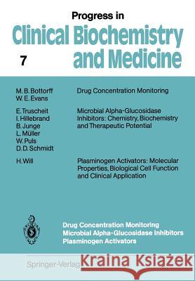 Drug Concentration Monitoring Microbial Alpha-Glucosidase Inhibitors Plasminogen Activators Michael B. Bottorff William E. Evans Ingrid Hillebrand 9783642734632 Springer