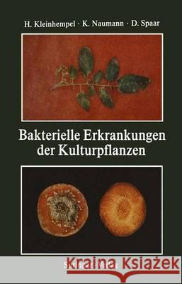 Bakterielle Erkrankungen Der Kulturpflanzen Kleinhempel, Helmut 9783642735295 Springer