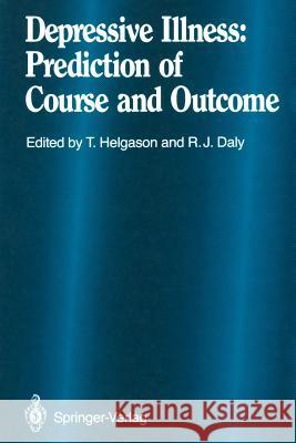 Depressive Illness: Prediction of Course and Outcome Danielsson, H. 9783642735486