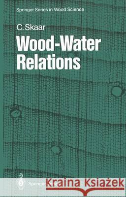 Wood-Water Relations Christen Skaar 9783642736858