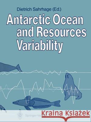Antarctic Ocean and Resources Variability Dietrich Sahrhage 9783642737268 Springer