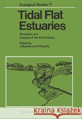 Tidal Flat Estuaries: Simulation and Analysis of the EMS Estuary Baretta, Job 9783642737558 Springer