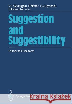 Suggestion and Suggestibility: Theory and Research Gheorghiu, Vladimir A. 9783642738777 Springer