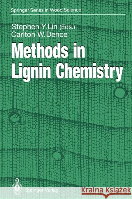 Methods in Lignin Chemistry Stephen Y. Lin, Carlton W. Dence 9783642740671 Springer-Verlag Berlin and Heidelberg GmbH & 