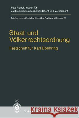 Staat Und Völkerrechtsordnung: Festschrift Für Karl Doehring Hailbronner, Kay 9783642740923 Springer