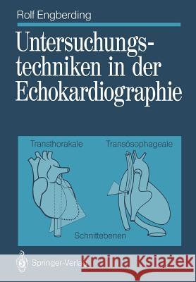 Untersuchungstechniken in Der Echokardiographie: Transthorakale, Transösophageale Schnittebenen Breithardt, Günter 9783642741104