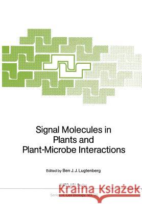 Signal Molecules in Plants and Plant-Microbe Interactions Ben J. J. Lugtenberg 9783642741609 Springer