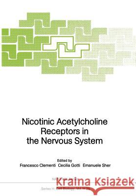 Nicotinic Acetylcholine Receptors in the Nervous System Francesco Clementi Cecilia Gotti Emanuele Sher 9783642741692 Springer