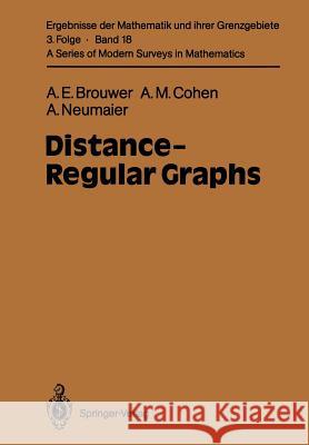 Distance-Regular Graphs Andries E. Brouwer Arjeh M. Cohen Arnold Neumaier 9783642743436