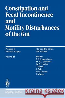 Constipation and Fecal Incontinence and Motility Disturbances of the Gut Jotaro Yokoyama Thomas A. Angerpointner 9783642744952 Springer