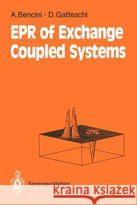 Electron Paramagnetic Resonance of Exchange Coupled Systems Alessandro Bencini Dante Gatteschi 9783642746017 Springer