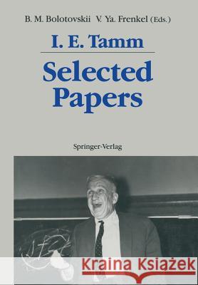 Selected Papers Rudolf E. Peierls Boris M. Bolotovskii Victor YA Frenkel 9783642746284 Springer