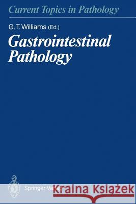 Gastrointestinal Pathology D.C. Allen, A.J. Blackshaw, W.V. Bogomoletz, H.J.R. Bussey, M.F. Dixon, V. Duchatelle, C. Fenger, P.A. Hall, P.W. Hamilt 9783642746642 Springer-Verlag Berlin and Heidelberg GmbH & 