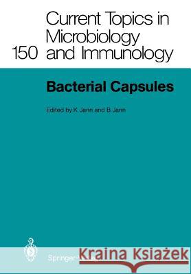 Bacterial Capsules Klaus Jann, Barbara Jann 9783642746963 Springer-Verlag Berlin and Heidelberg GmbH & 