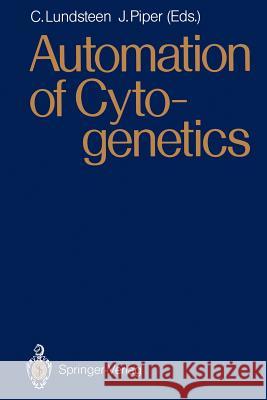 Automation of Cytogenetics Claes Lundsteen Jim Piper 9783642747403 Springer