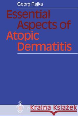 Essential Aspects of Atopic Dermatitis Georg Rajka 9783642747687 Springer