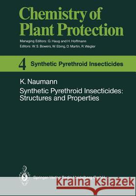 Synthetic Pyrethroid Insecticides: Structures and Properties Klaus Naumann 9783642748516