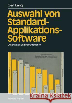 Auswahl Von Standard-Applikations-Software: Organisation Und Instrumentarien Lang, Gert 9783642748806 Springer