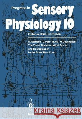 The Visual Thalamocortical System and Its Modulation by the Brain Stem Core Mircea Steriade D. Pare B. Hu 9783642749032 Springer