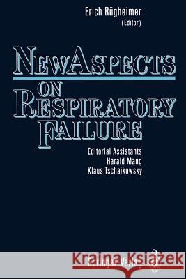 New Aspects on Respiratory Failure Erich R 9783642749452 Springer