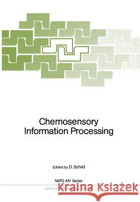 Chemosensory Information Processing Detlev Schild 9783642751295 Springer