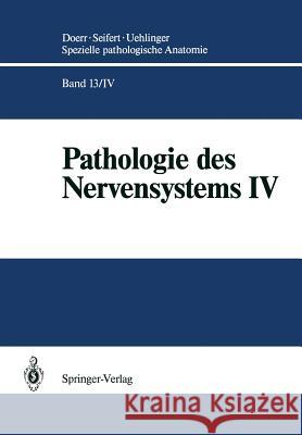 Pathologie Des Nervensystems IV: Spezielle Immunmorphologie Neurogener Geschwülste Schwechheimer, Karl 9783642751745 Springer