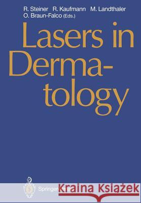 Lasers in Dermatology: Proceedings of the International Symposium, Ulm, 26 September 1989 Steiner, Rudolf 9783642752032 Springer