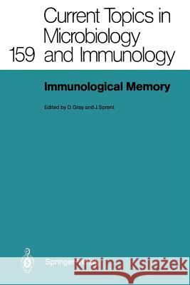 Immunological Memory David Gray Jonathan Sprent 9783642752469