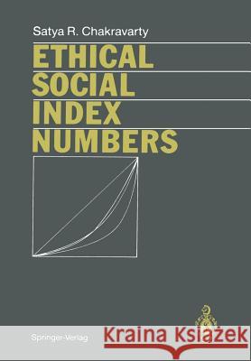Ethical Social Index Numbers Satya R. Chakravarty 9783642755040 Springer