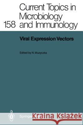 Viral Expression Vectors Nicholas Muzyczka 9783642756108 Springer-Verlag Berlin and Heidelberg GmbH & 
