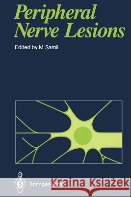 Peripheral Nerve Lesions M. Samii 9783642756139 Springer