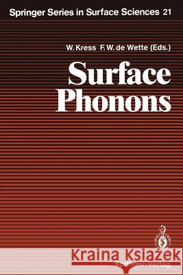Surface Phonons Winfried Kress Frederik W. De Wette Giorgio Benedek 9783642757877 Springer