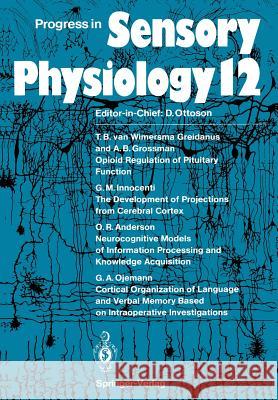 Progress in Sensory Physiology O. R. Anderson A. B. Grossman G. M. Innocenti 9783642759666 Springer