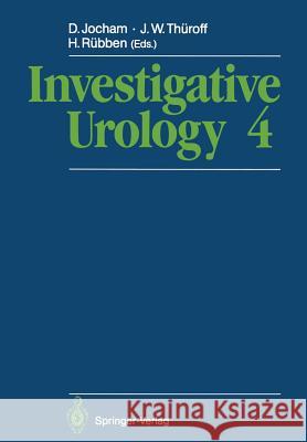 Investigative Urology 4 Dieter Jocham J. W. T Herbert R 9783642759741 Springer
