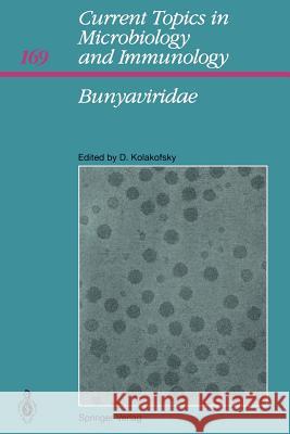 Bunyaviridae Daniel Kolakofsky 9783642760204 Springer-Verlag Berlin and Heidelberg GmbH & 