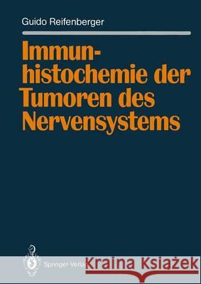 Immunhistochemie Der Tumoren Des Nervensystems Wechsler, Wolfgang 9783642760228 Springer