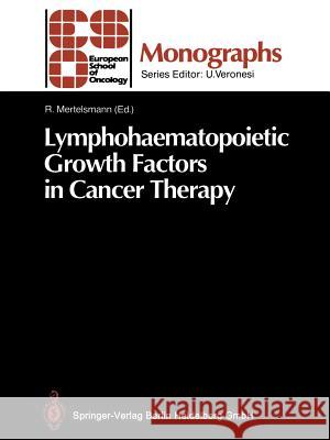 Lymphohaematopoietic Growth Factors in Cancer Therapy Roland Mertelsmann 9783642760396 Springer