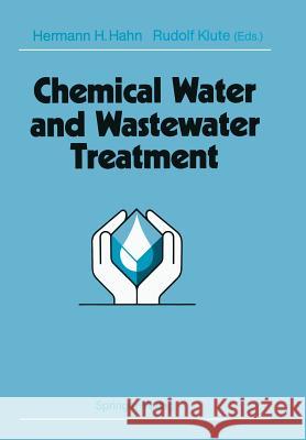 Chemical Water and Wastewater Treatment: Proceedings of the 4th Gothenburg Symposium 1990 October 1-3, 1990 Madrid, Spain Hahn, Hermann H. 9783642760952