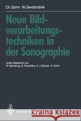 Neue Bildverarbeitungstechniken in Der Sonographie Bastert, G. 9783642761270 Springer