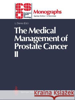 The Medical Management of Prostate Cancer II Louis Denis 9783642762802 Springer