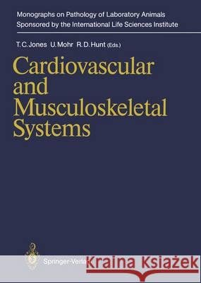 Cardiovascular and Musculoskeletal Systems Thomas C. Jones Ulrich Mohr Ronald D. Hunt 9783642765353 Springer