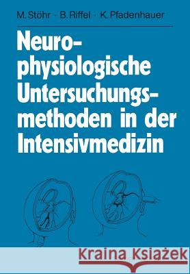 Neurophysiologische Untersuchungsmethoden in Der Intensivmedizin Stöhr, Manfred 9783642766763 Springer