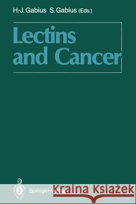 Lectins and Cancer Hans-Joachim Gabius Sigrun Gabius Paul G 9783642767418