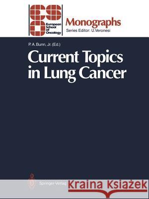 Current Topics in Lung Cancer Paul A. Jr. Bunn 9783642767869 Springer