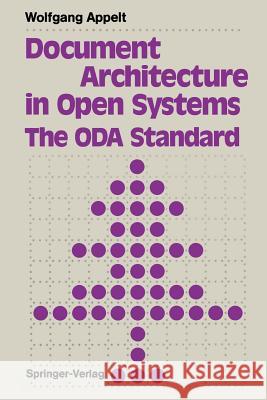 Document Architecture in Open Systems: The Oda Standard Appelt, Wolfgang 9783642769221