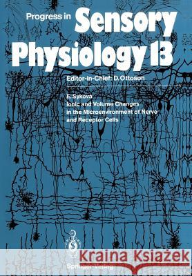 Ionic and Volume Changes in the Microenvironment of Nerve and Receptor Cells Eva Sykova 9783642769399 Springer