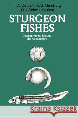 Sturgeon Fishes: Developmental Biology and Aquaculture Gause, G. G. 9783642770593 Springer